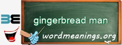 WordMeaning blackboard for gingerbread man